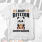 I Accept Bitcoin Conversations with Panda Crypto Btc Editable Vector T-shirt Design in Ai Svg Files