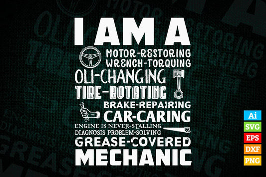 I am a Mechanic Badass Mechanic Gift Young Editable Vector T-shirt Design in Ai Svg Png Files