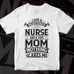 I am a Nurse And a Cool Mom Nothing Scares Me Vector T shirt Design in Ai Png Svg Files