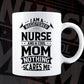I am a Nurse And a Cool Mom Nothing Scares Me Vector T shirt Design in Ai Png Svg Files