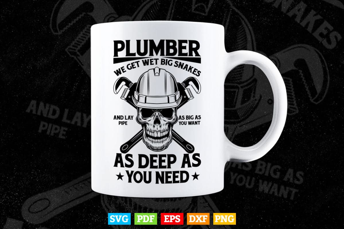 I am a Plumber I Can Lay Pipe Svg T shirt Design.