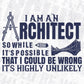 I Am An Architect So While It's Possible That I Could Be Wrong It's Higley Unlikely Editable T shirt Design Svg Cutting Printable Files