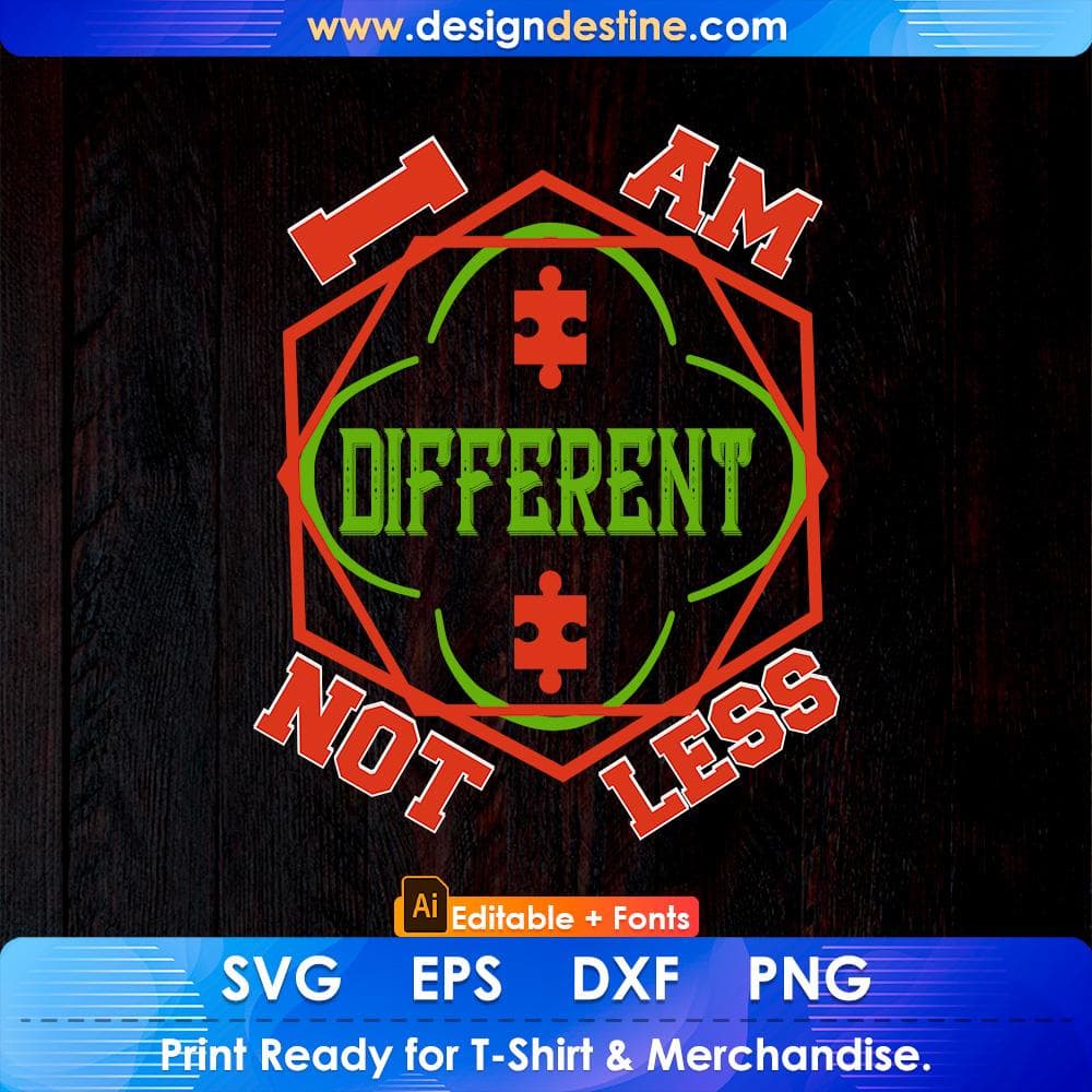 I Am Different Not Less Autism Editable T shirt Design Svg Cutting Printable Files