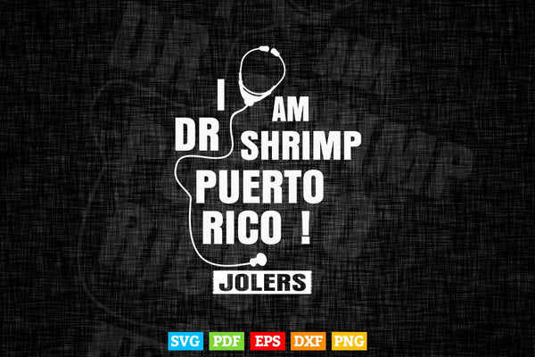 products/i-am-dr-shrimp-puerto-rico-impractical-jokers-in-svg-png-files-750.jpg