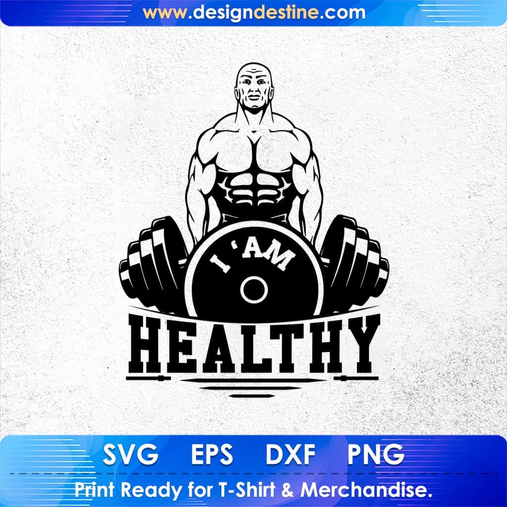 I Am Healthy T shirt Design In Svg Png Cutting Printable Files