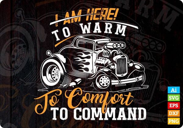 products/i-am-here-to-warm-to-comfort-to-command-hot-rod-vector-t-shirt-design-in-ai-svg-png-files-551.jpg