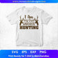 I Am my Own Favorite Hunting Vector T shirt Design In Svg Png Cutting Printable Files