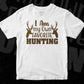 I Am my Own Favorite Hunting Vector T shirt Design In Svg Png Cutting Printable Files