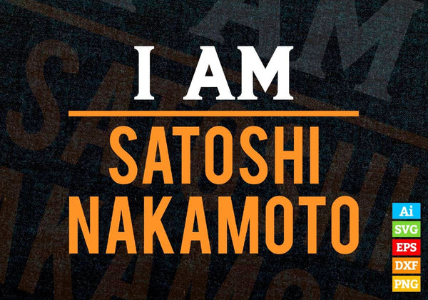 products/i-am-satoshi-nakamoto-crypto-btc-bitcoin-editable-vector-t-shirt-design-in-ai-svg-files-485.jpg