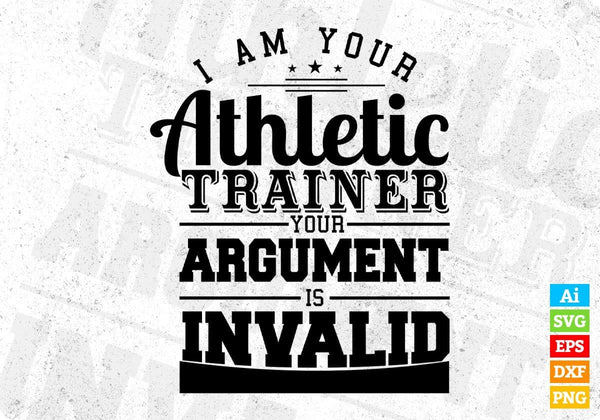 products/i-am-your-athletic-trainer-your-argument-is-invalid-t-shirt-design-in-svg-cutting-745.jpg