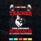 I Am Your Trainer Your Argument Is Invalid Personal Trainer Svg T shirt Design.