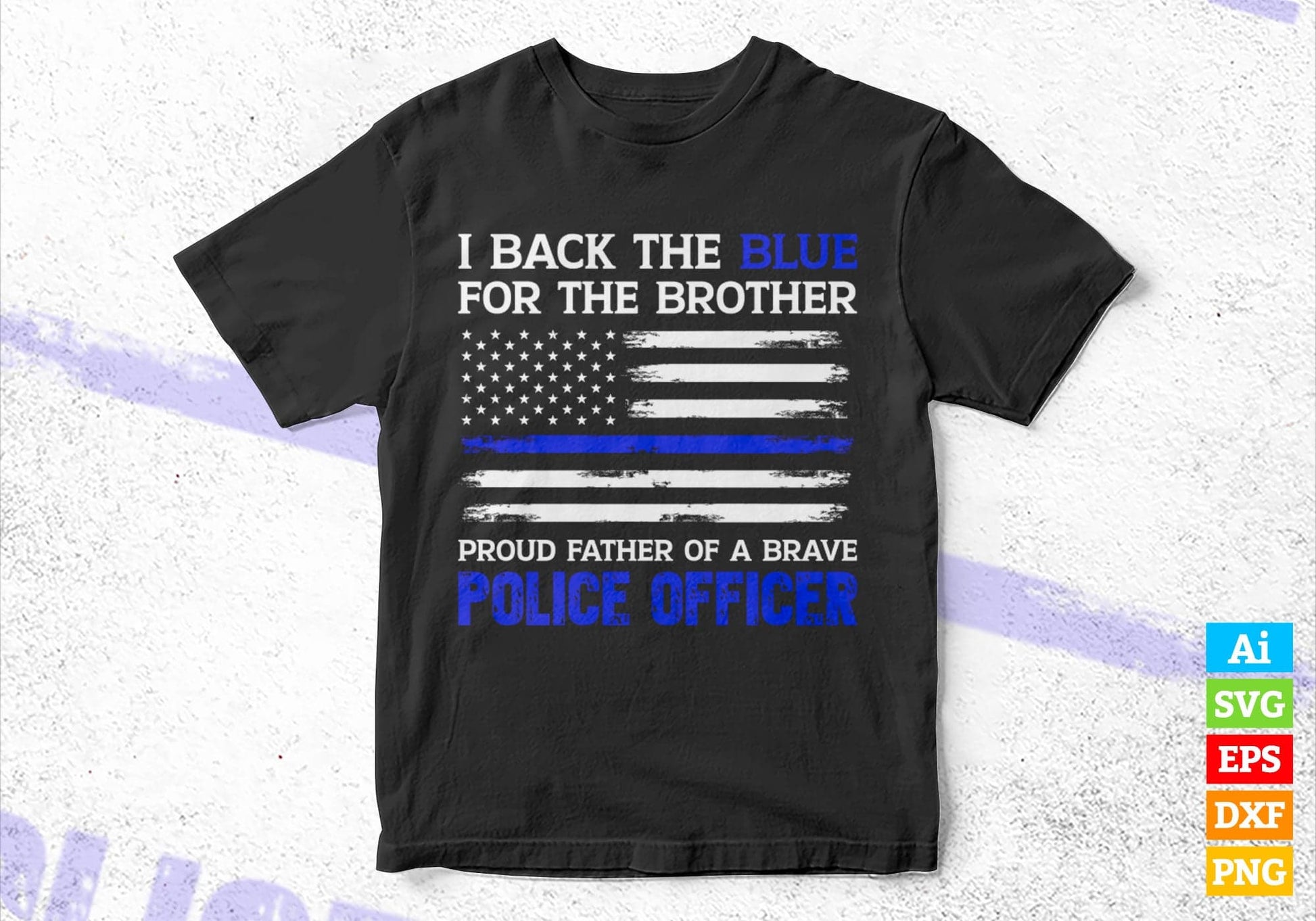I Back The Blue for My Brother Thin Blue Line Police Support Editable Vector T shirt Design in Ai Png Svg Files.