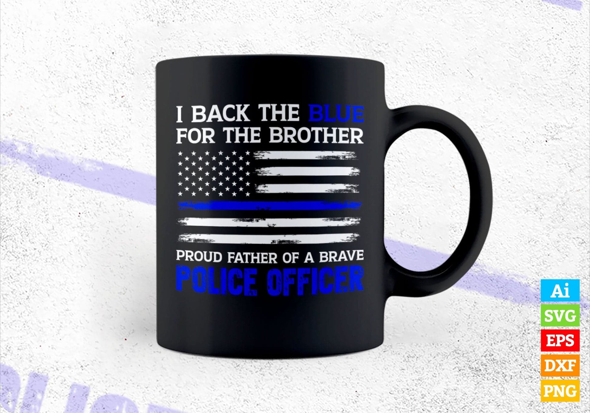 I Back The Blue for My Brother Thin Blue Line Police Support Editable Vector T shirt Design in Ai Png Svg Files.