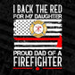 I Back The Red For My Daughter Proud Dad Of A Firefighter Editable T shirt Design In Ai Png Svg Files