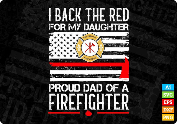 products/i-back-the-red-for-my-daughter-proud-dad-of-a-firefighter-editable-t-shirt-design-in-ai-831.jpg
