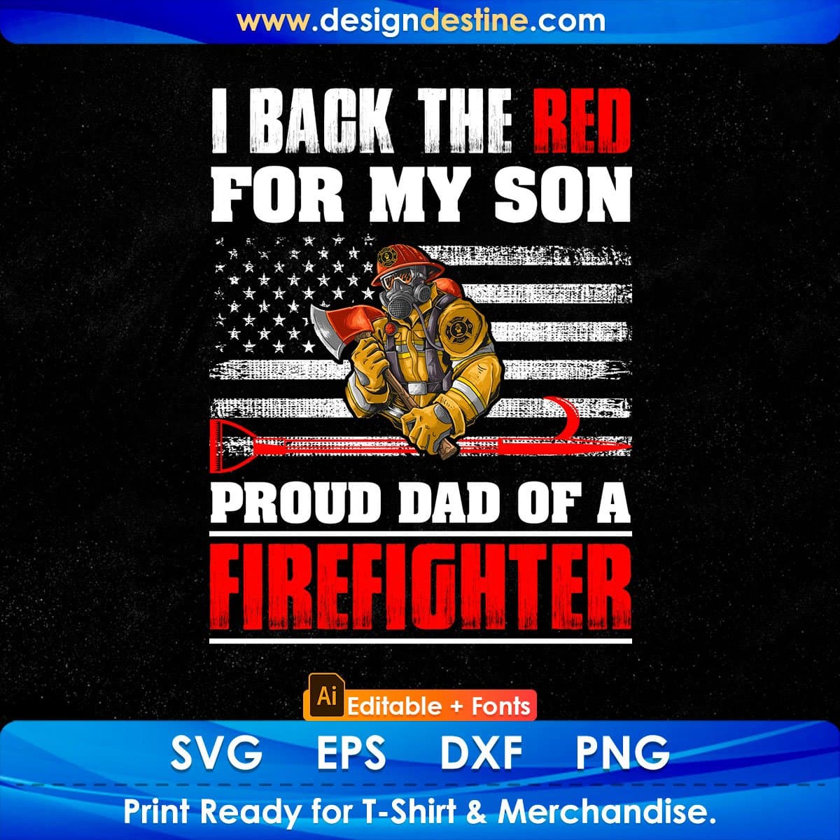 I Back The Red For My Son Proud Dad Of A Firefighter Editable T shirt Design In Ai Png Svg Files