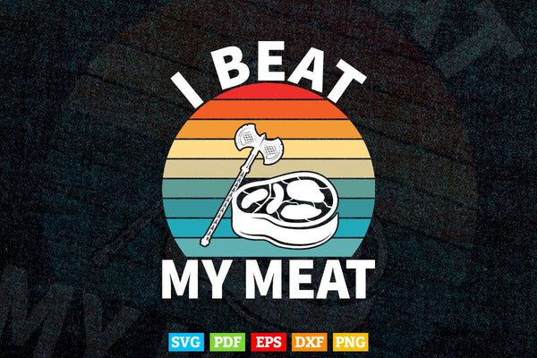 products/i-beat-my-meat-funny-steak-bbq-butcher-cook-chef-gift-svg-png-cutting-files-962.jpg