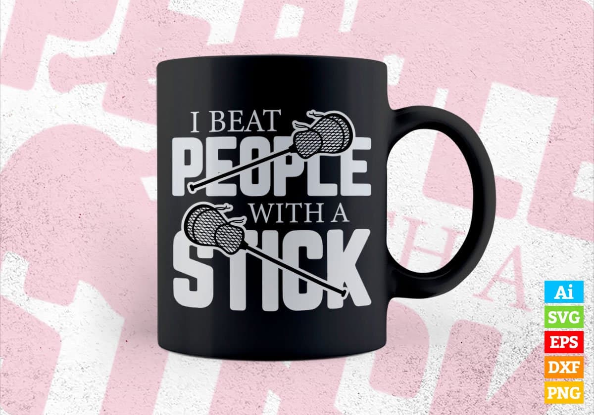 I Beat People With A Stick Editable Vector T-shirt Design in Ai Svg Png Files