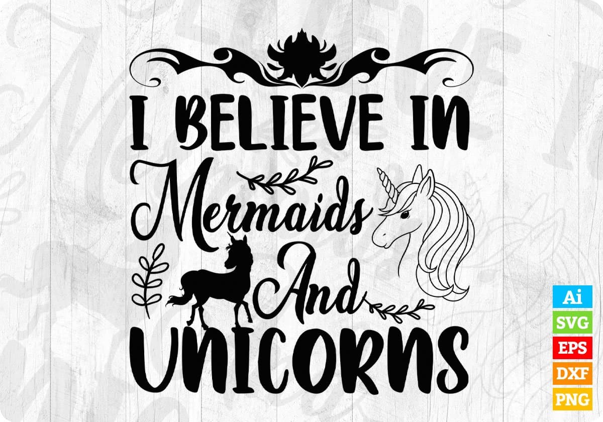 I Believe In Mermaids And Unicorns Animal T shirt Design In Svg Png Cutting Printable Files