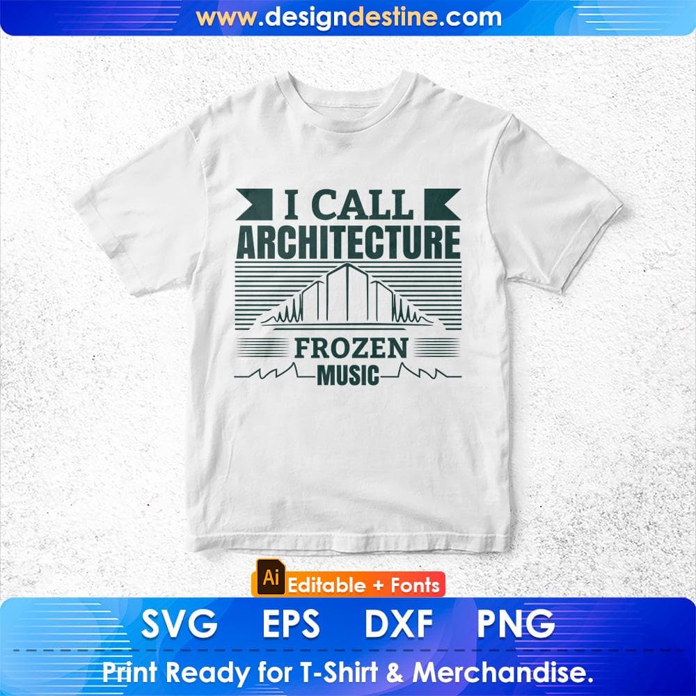 I Call Architecture Frozen Music Architect Editable T shirt Design Svg Cutting Printable Files