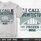 I Call Architecture Frozen Music Architect Editable T shirt Design Svg Cutting Printable Files