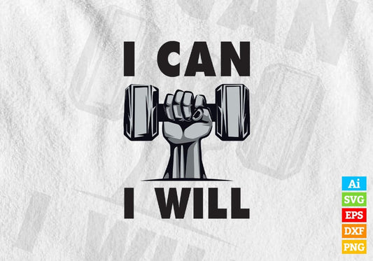 I Can I Will Gym Vector T-shirt Design in Ai Svg Png Files