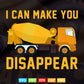 I Can Make you Disappear Funny Truck Driver Vector T shirt Design Svg Printable Files