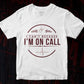 I Can't Because i am On Call Vector T-shirt Design in Ai Svg Png Files