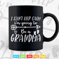 I Can't Keep Calm I'm Going To Be A Grandma First Time Svg Cutting Printable Files.