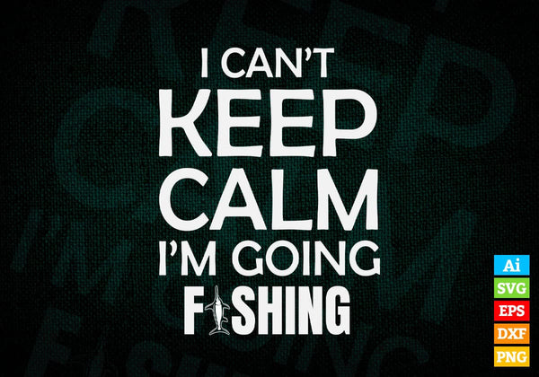 products/i-cant-keep-clam-im-going-fishing-editable-vector-t-shirt-design-in-ai-svg-png-files-518.jpg