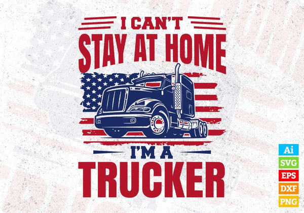 products/i-cant-stay-at-home-im-a-american-trucker-editable-t-shirt-design-in-ai-svg-printable-300.jpg