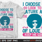 I Choose To Look To Nature And The Joys Of Love To Keep Me Going Afro Editable T shirt Design Svg Files