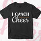 I Coach They Play You Cheer Editable Vector T-shirt Design in Ai Svg Png Files
