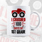 I Crushed 100 Days Of 1st Grade School Editable Vector T-shirt Design in Ai Svg Files