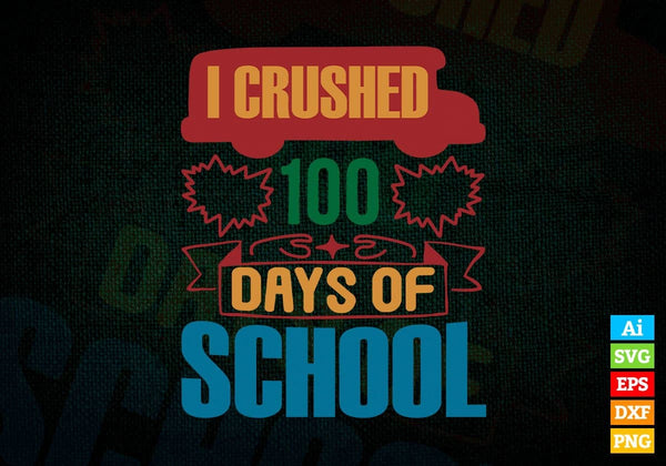 products/i-crushed-100-days-of-school-editable-vector-t-shirt-design-in-ai-svg-files-910.jpg