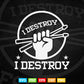 I Destroy Funny Drummer Musician Gift Percussion Lover Svg T shirt
