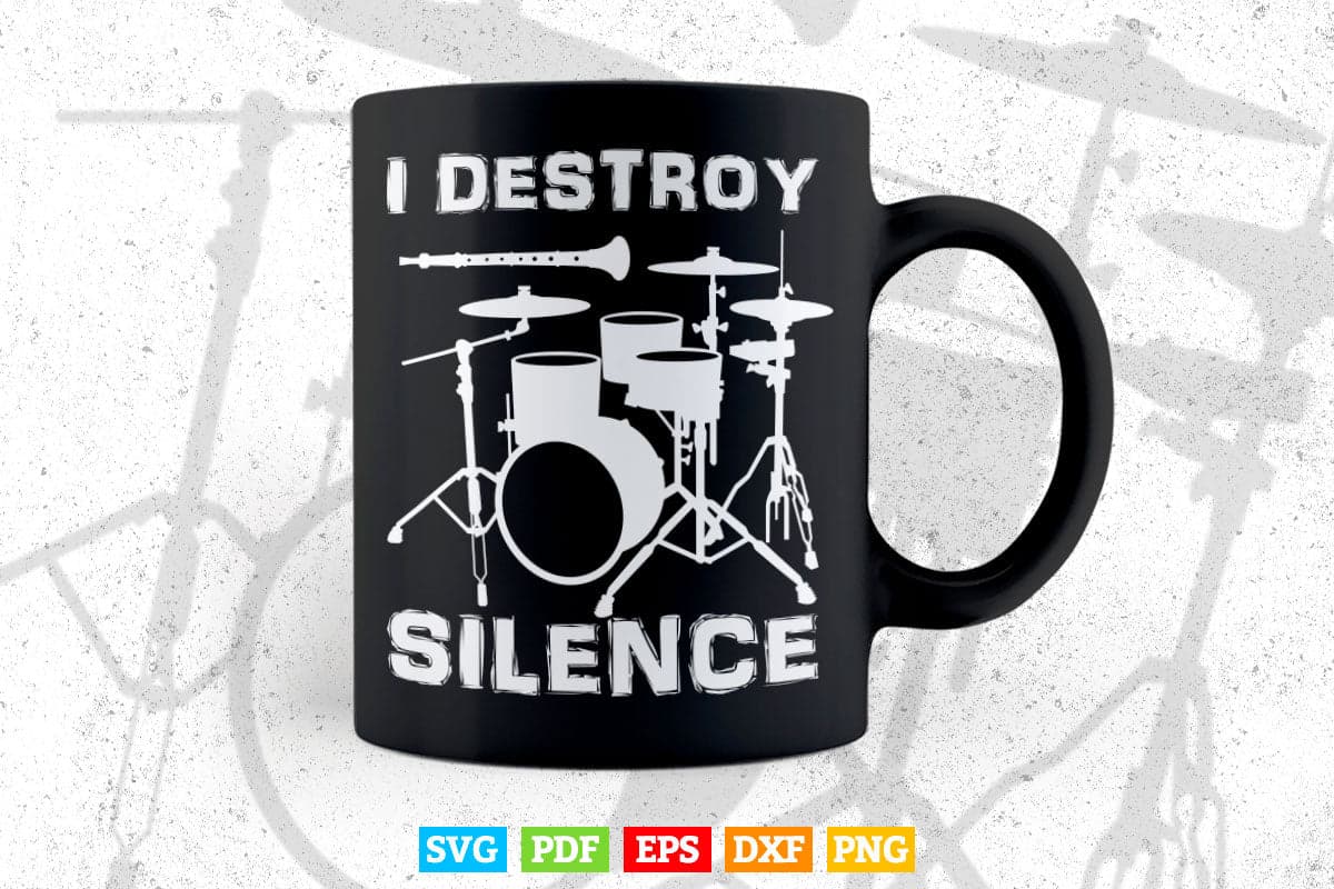 I Destroy Silence Drums Musician Drummer Svg Files.