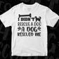 I Didn't Rescue A Dog Rescued Me Animal Vector T shirt Design In Svg Png Cutting Printable Files