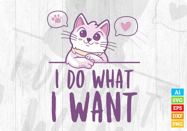 products/i-do-what-i-want-with-my-cat-editable-t-shirt-design-in-ai-png-svg-cutting-printable-280.jpg