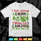 I Don't Always Drink When I'm Camping Svg T shirt Design.