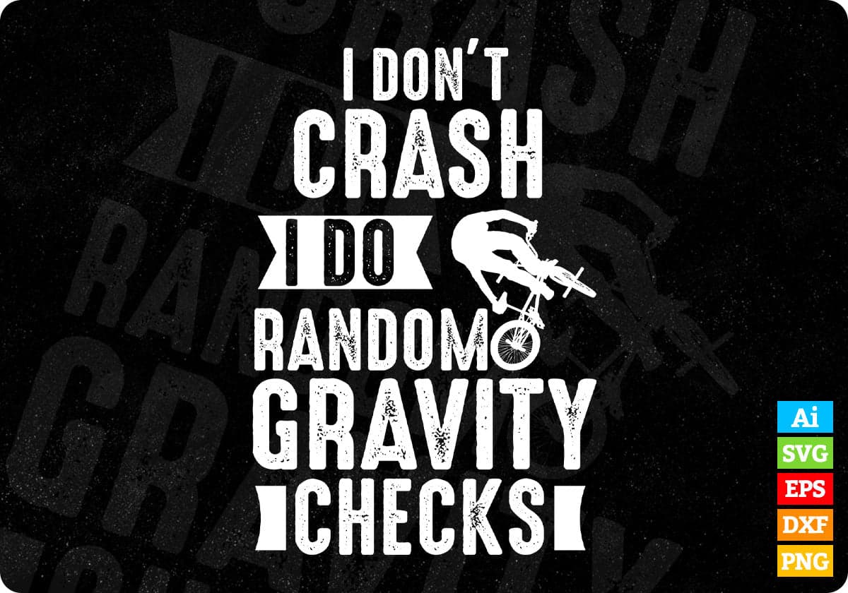 I Don't Crash I Do Random Gravity Checks Mountain T shirt Design In Ai Svg Files