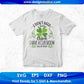 I Don’t Need A Lucky Charm I Have A Classroom Full Of Them St Patrick's Day T shirt Design In Svg Png Printable Files