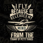 I Fly Because It Releases My Mind From The Tyranny Of Petty Things Editable T shirt Design In Ai Svg Files