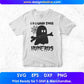 I Founds This Humerus Halloween T shirt Design In Svg Png Cutting Printable Files