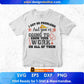 I Got 99 Problems And You're Going To Show Your Work Editable T shirt Design In Ai Svg Png Cutting Printable Files