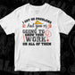 I Got 99 Problems And You're Going To Show Your Work Editable T shirt Design In Ai Svg Png Cutting Printable Files
