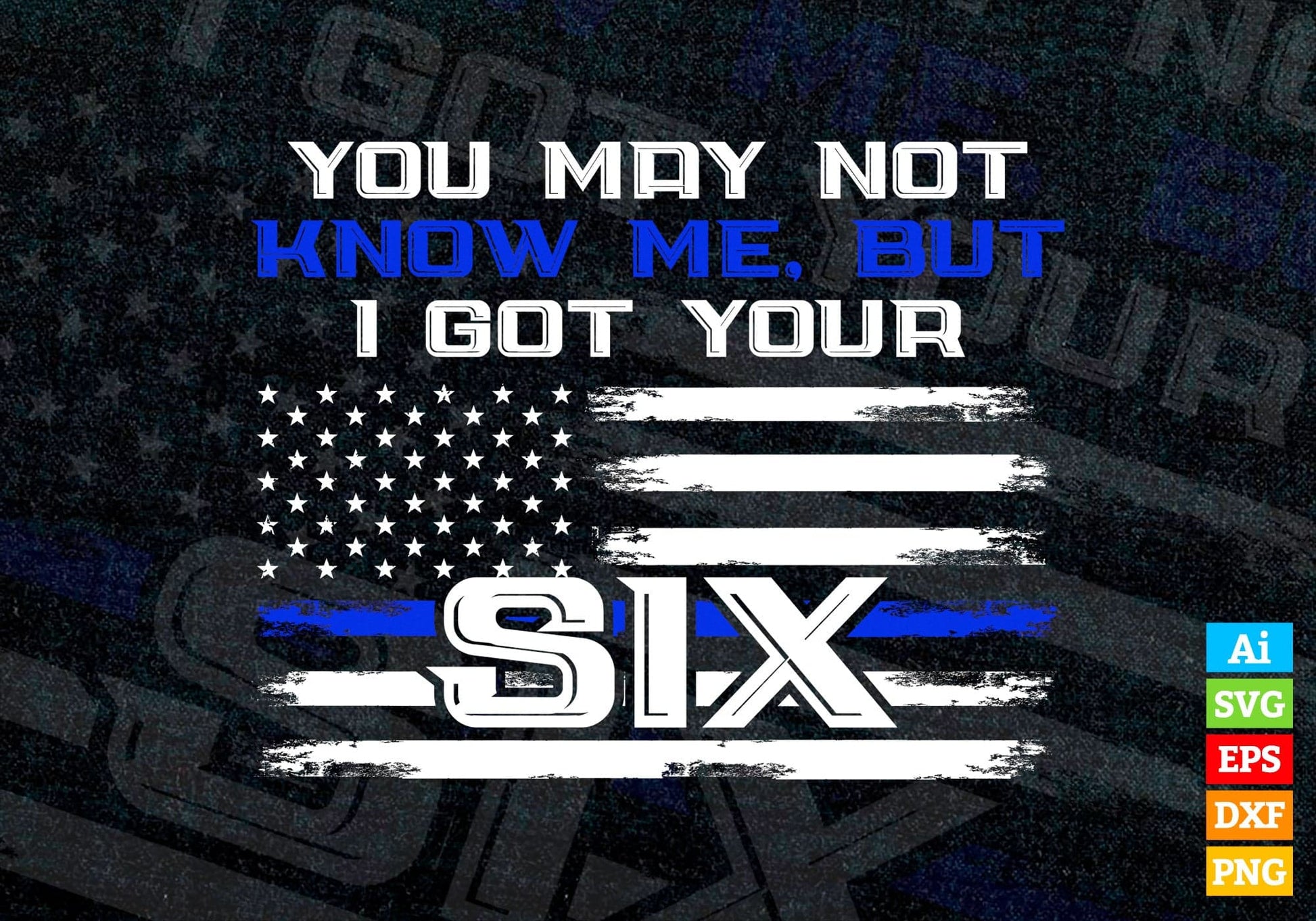 I Got Your Six Thin Blue Line Police Officer's gift 4th July Editable Vector T shirt Design in Ai Png Svg Files.