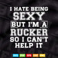 I Hate Being Sexy But I'm A Trucker So I Can't Help It Vector T shirt Design Svg Printable Files