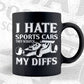 I Hate Sports Cars They Scratch My Diffs Offroad T shirt Design Png Svg Printable Files