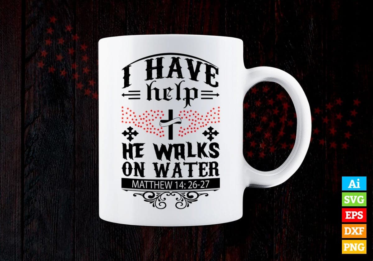 I Have Help He Walks On Water Christmas Vector T-shirt Design in Ai Svg Png Files